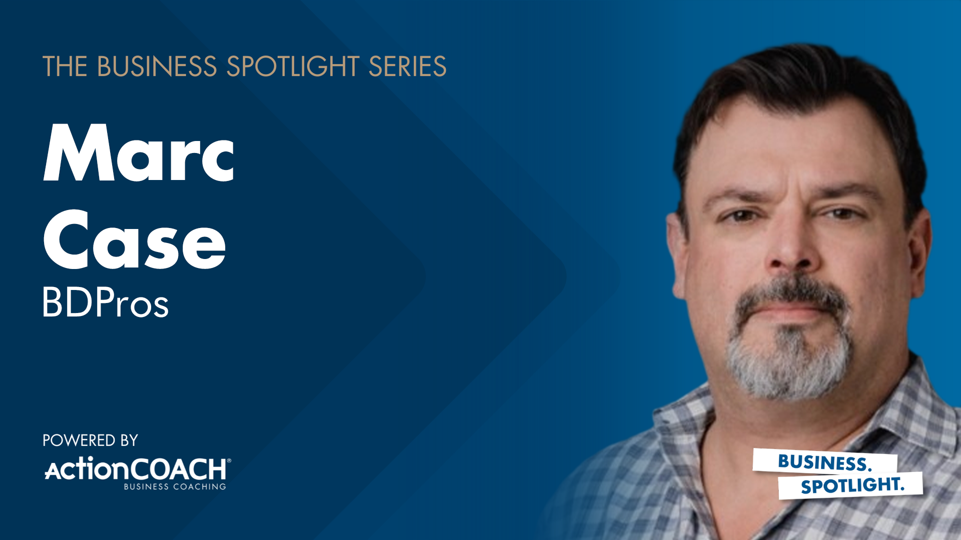 Business Spotlight with Marc Case from BD Pros