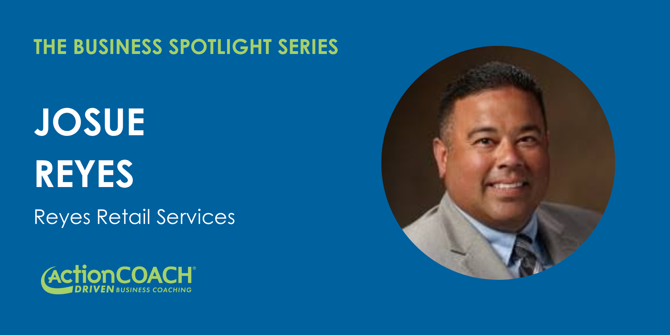 Business Spotlight with Josue Reyes from Reyes Retail Services