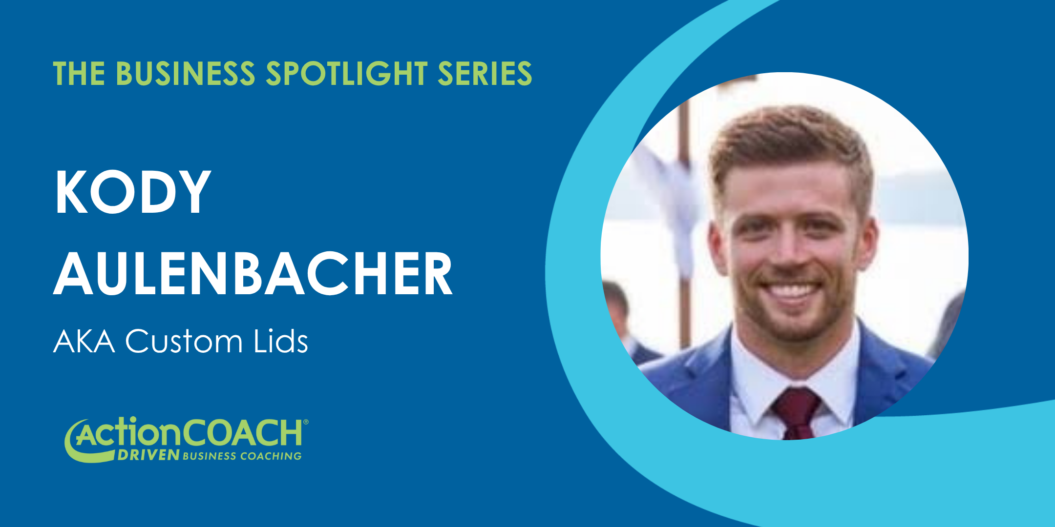 Business Spotlight with Kody Aulenbacher from AKA Custom Lids
