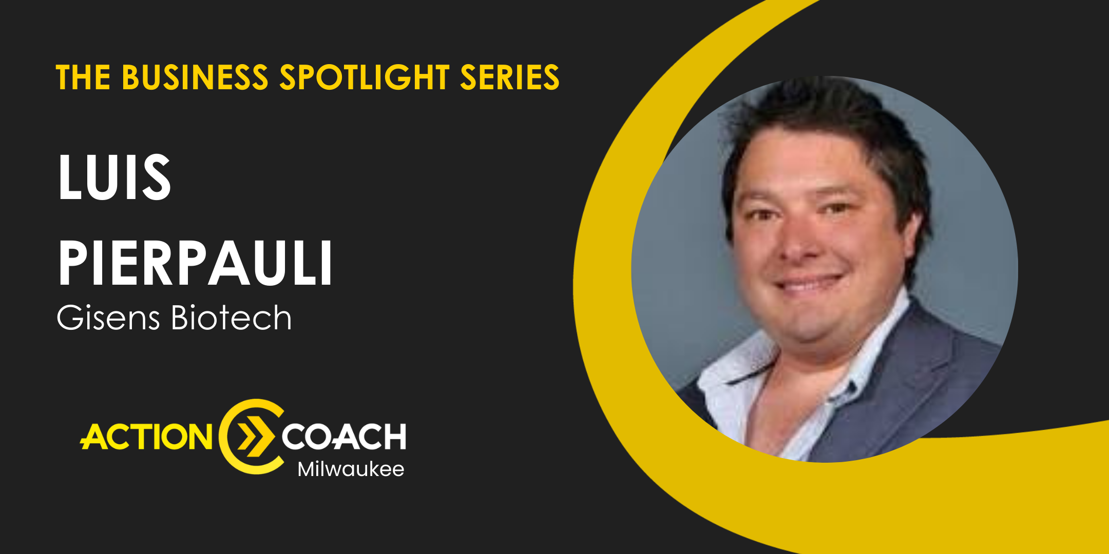 Business Spotlight with Luis Pierpauli of Gisens Biotech