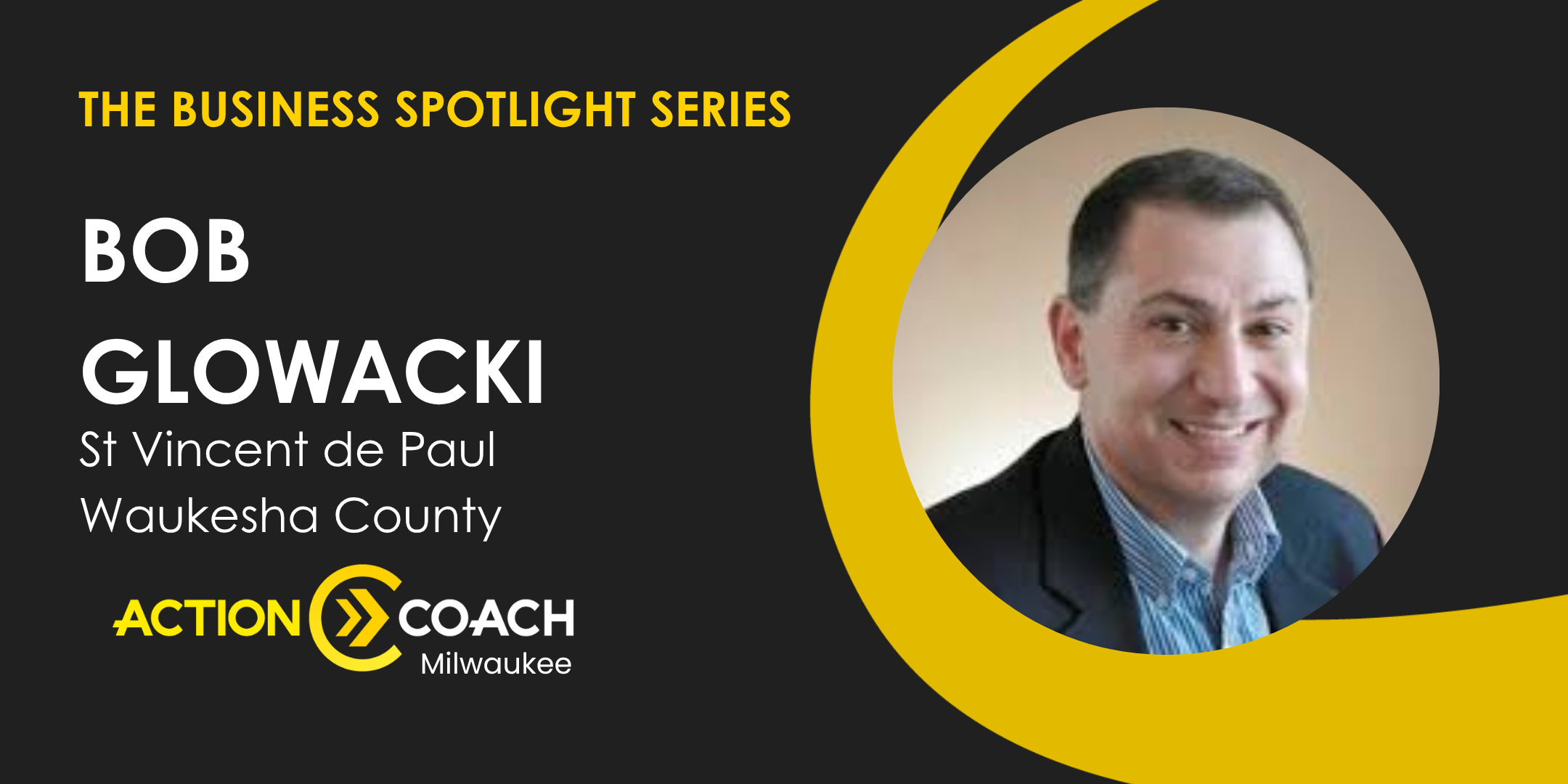 Business Spotlight with Bob Glowacki from St Vincent de Paul Waukesha County